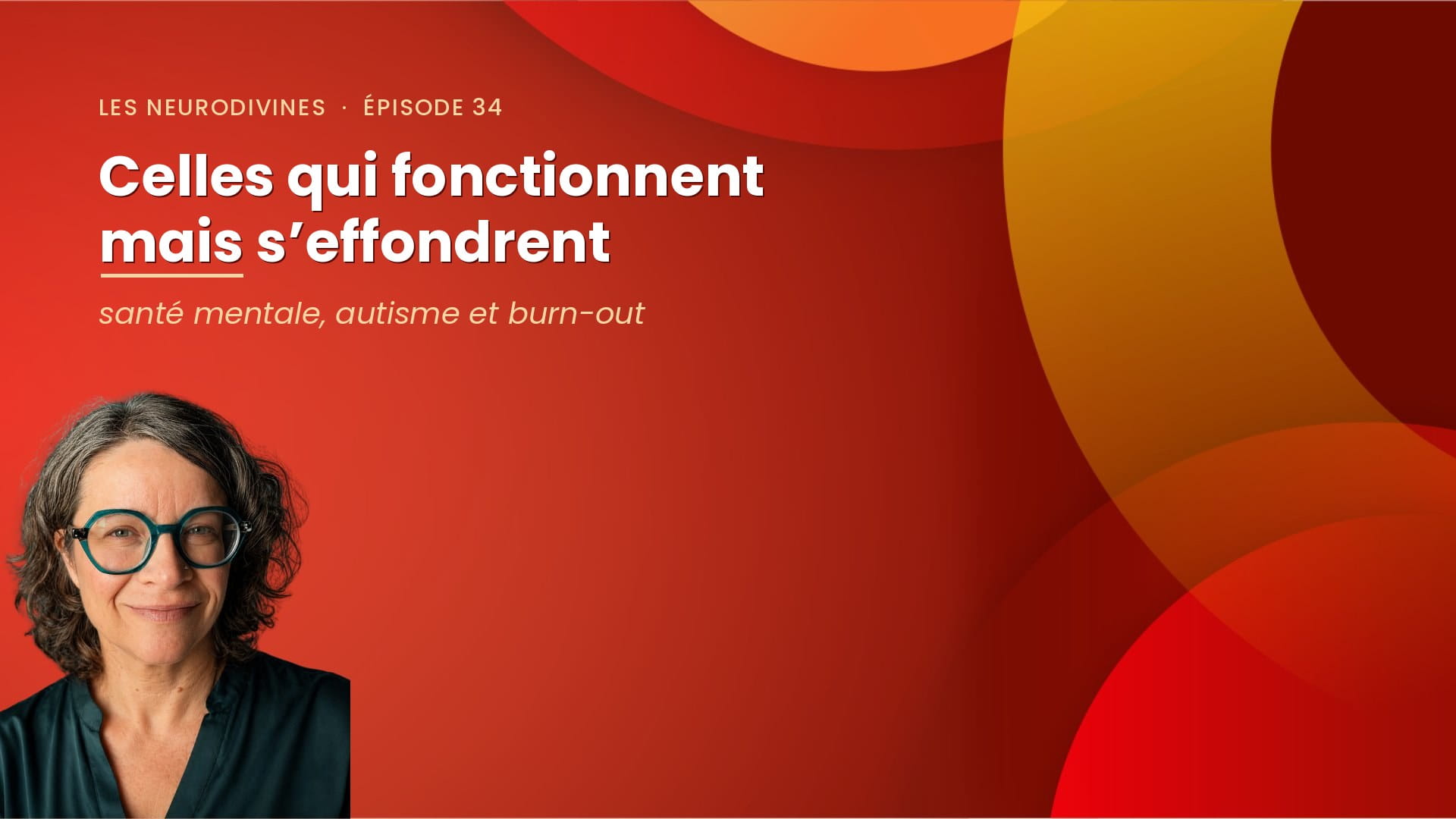Celles qui fonctionnent mais s'effondrent — podcast Les NeuroDivines